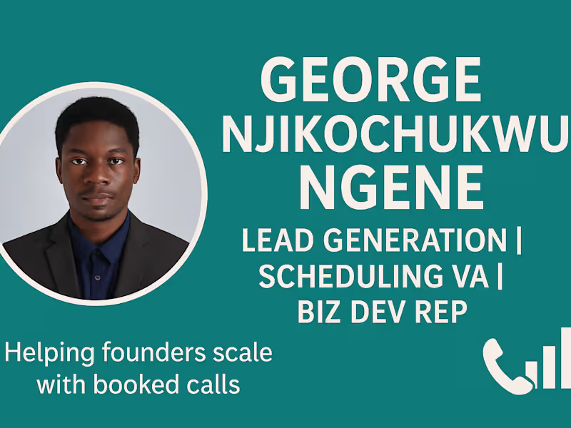 Cover image for I'm George,  Lead Generator and also scheduling VA