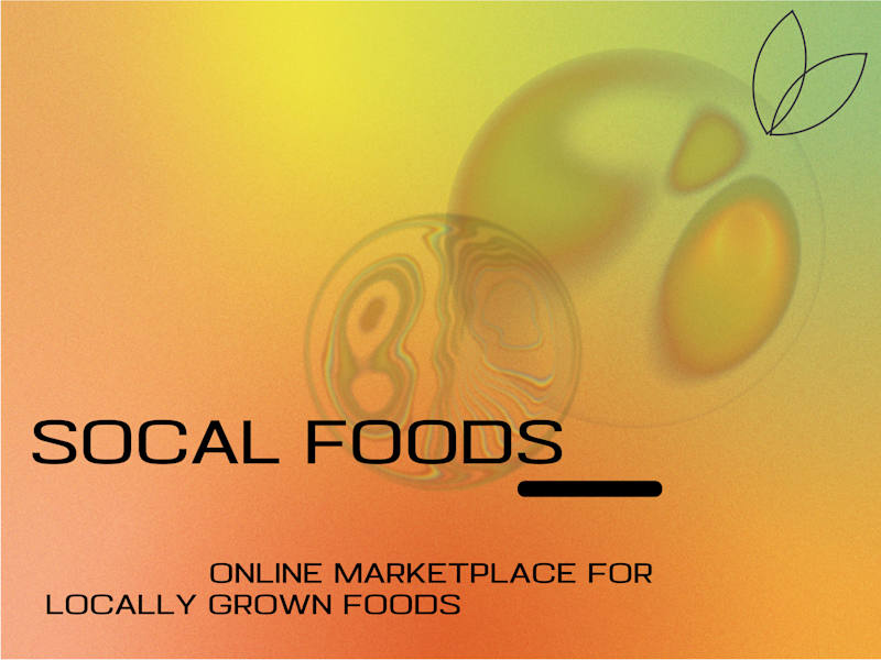 Cover image for SOCAL FOODS — Product Design