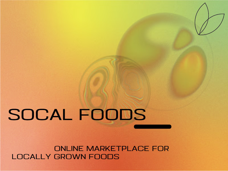 Cover image for SOCAL FOODS — Product Design