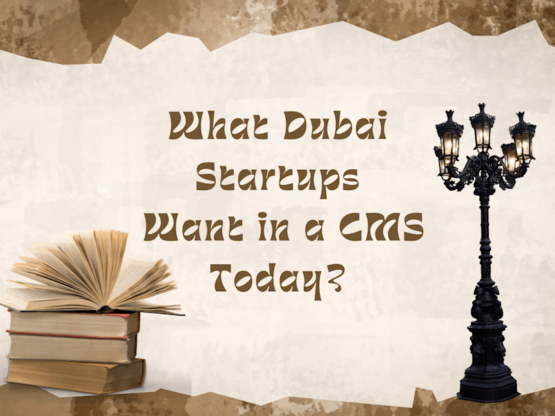 Cover image for Beyond WordPress: What Dubai Startups Want in a CMS Today