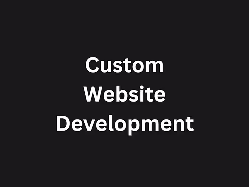 Cover image for Custom Website Development