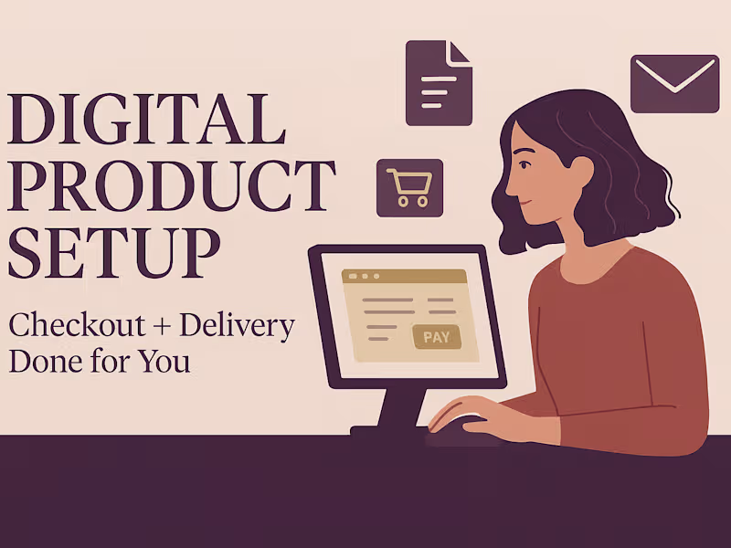 Cover image for Digital Product Setup – Checkout + Delivery Done for You