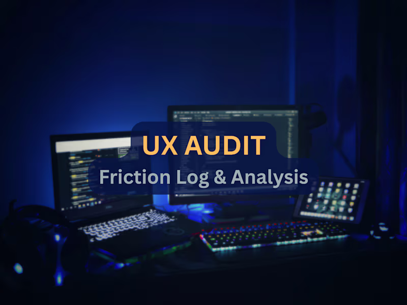 Cover image for UX Friction Audit & "New User" Analysis