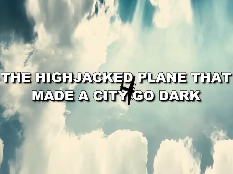 Cover image for The HIjacked Plane that Made a City Go Dark