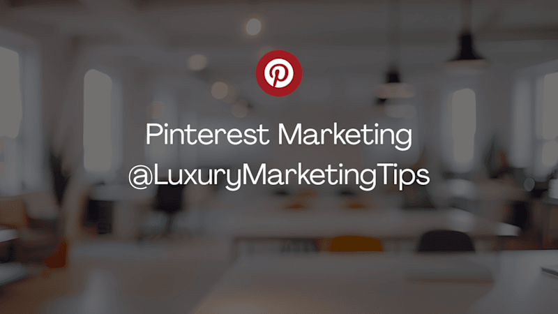 Cover image for Pinterest Marketing - Luxury Marketing Tips by Veronica Heller
