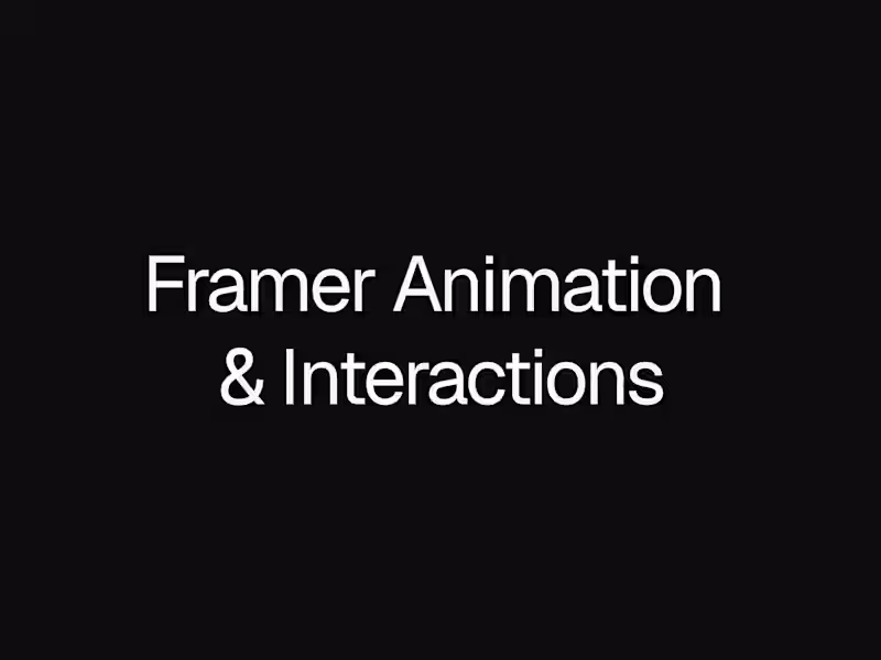 Cover image for Framer Animation & Interactions