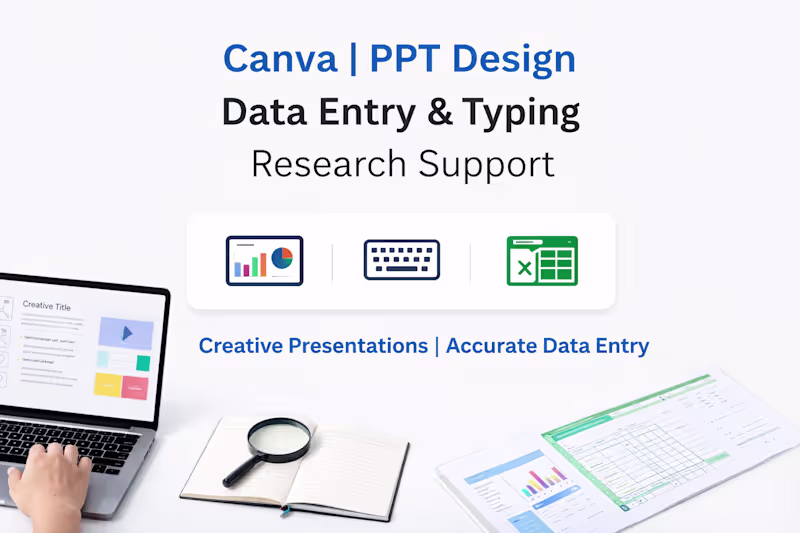 Cover image for Canva & PPT Design | Data Entry | Typing | Research Support