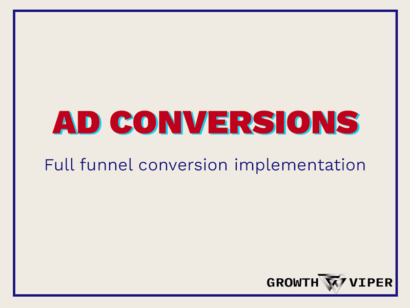 Cover image for Ad Conversions Setup: Full-Funnel Conversion Implementation
