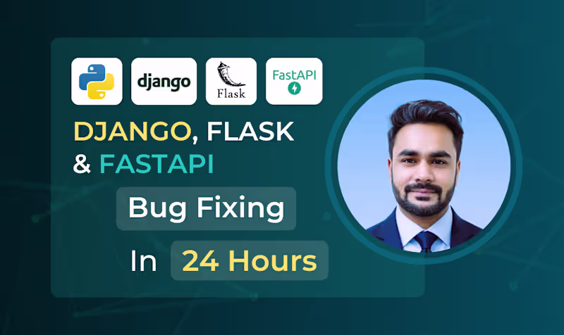 Cover image for I will fix python, django, flask and fastapi bugs in 24 hours