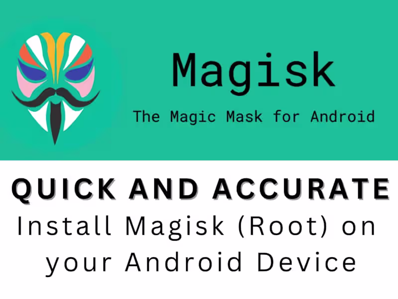 Cover image for You will get Magisk Root installed on your Android Phone/Tablet