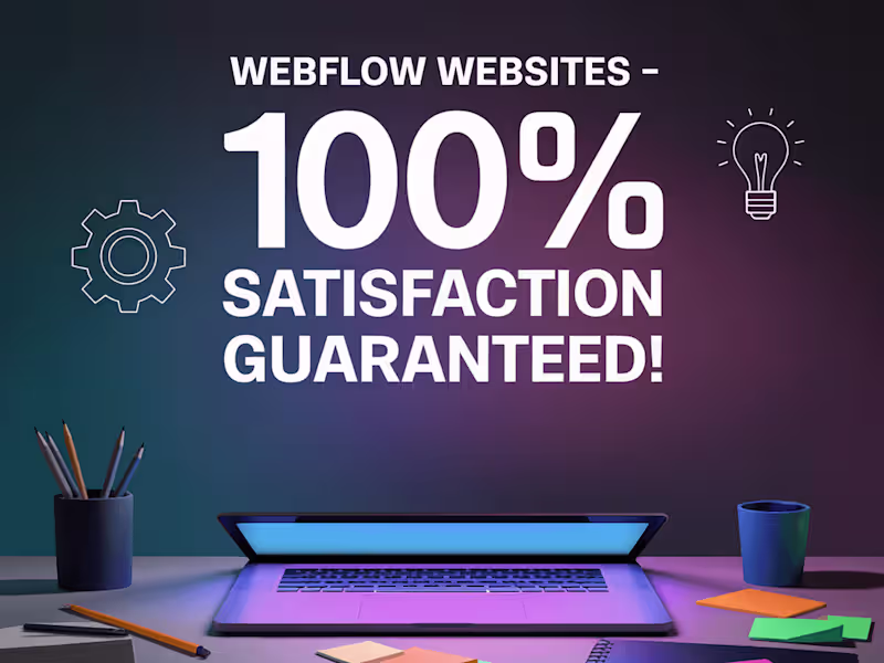 Cover image for Webflow Sites That Work. 100% Quality, or I Work Until You Smile