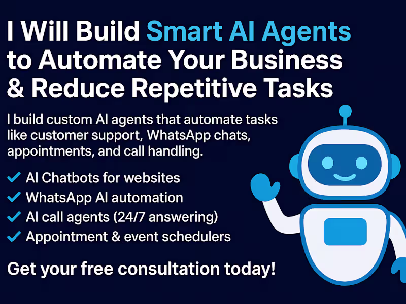 Cover image for I Will Build Smart AI Agents to Automate Your Business.