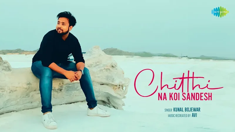 Cover image for Kunal Bojewar - Chitthi Na Koi Sandes