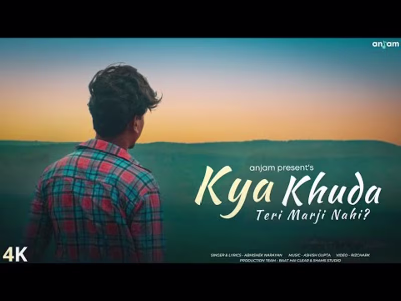 Cover image for KYA KHUDA ? | Abhishek Narayan | Anjam | official video song | …