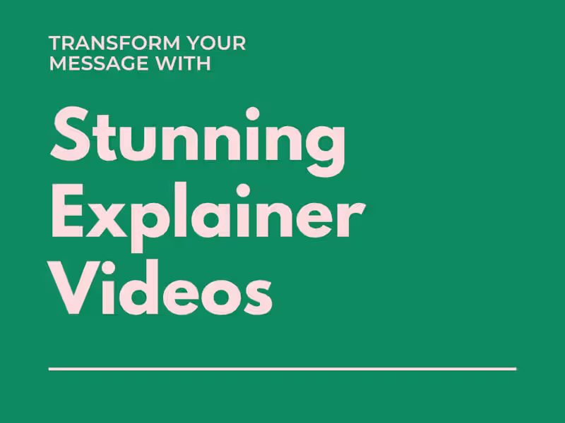 Cover image for Transform Your Message with Stunning Explainer Videos