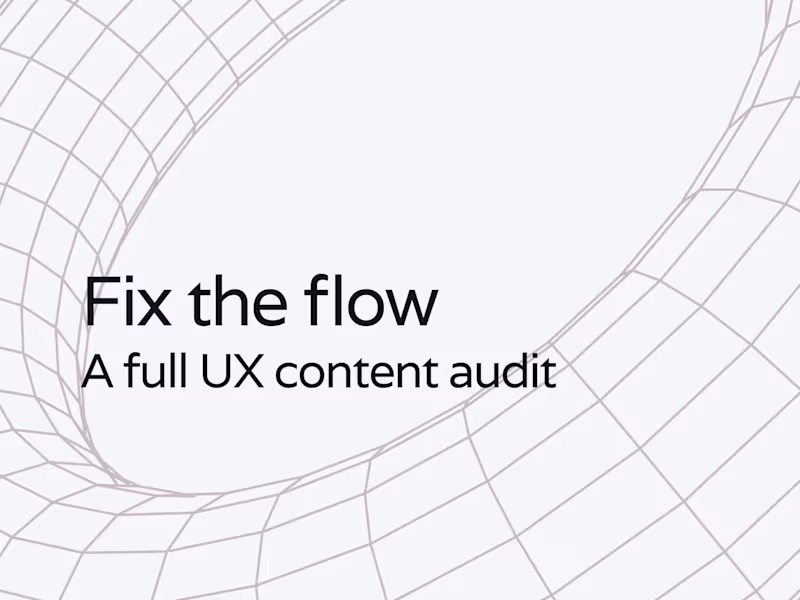 Cover image for Fix the flow: A full UX content audit