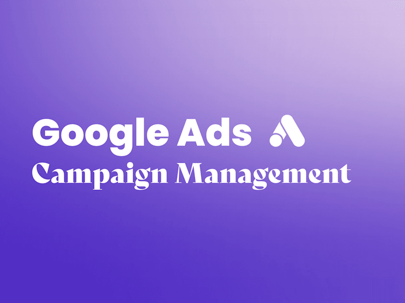 Cover image for Google Ads Campaign Management