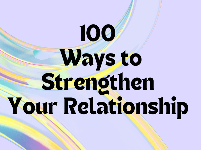 Cover image for 100 ways to Strengthen Your Relationship