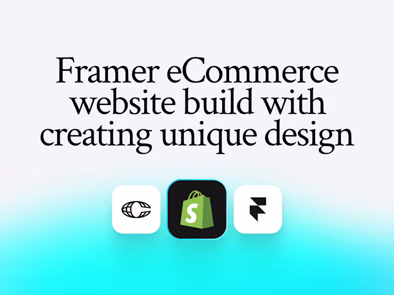 Cover image for Framer eCommerce website build with creating unique design
