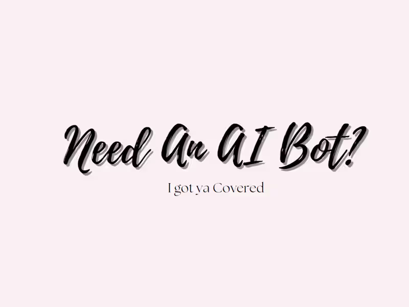 Cover image for Need An AI chatbot? I got you covered