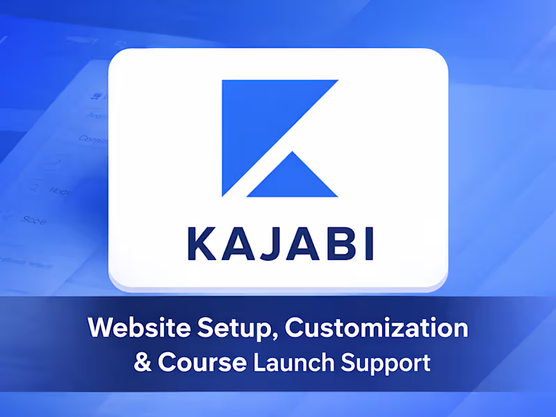 Cover image for Kajabi Website Setup, Customization & Course Launch Support