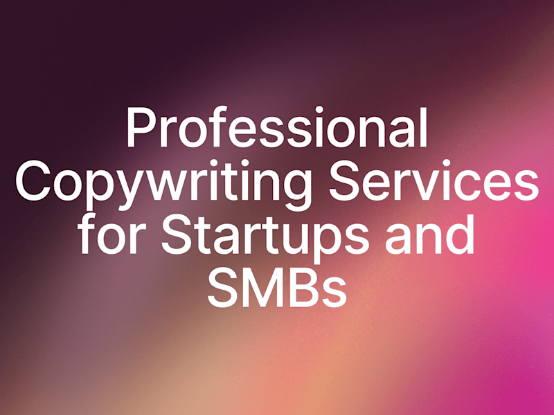 Cover image for Professional Copywriting Services for Startups and SMBs