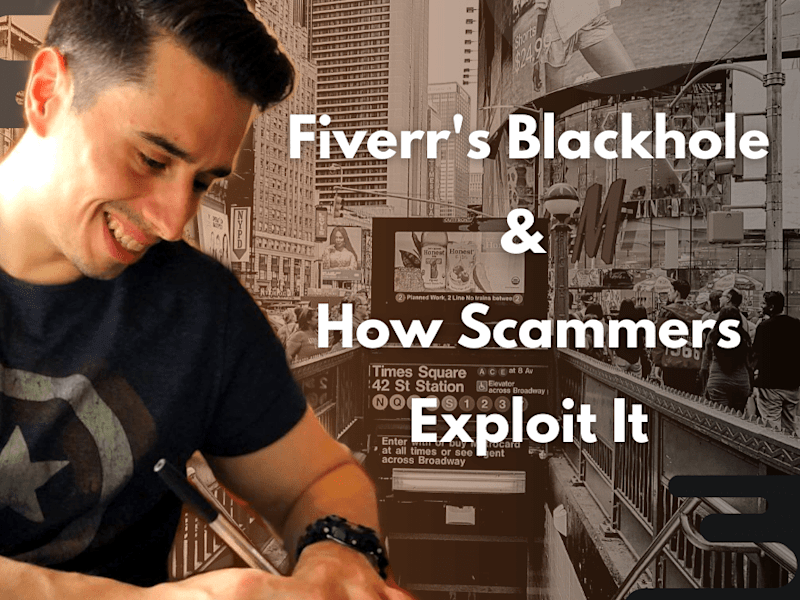 Cover image for Fiverr's Blackhole & How Scammers Exploit It