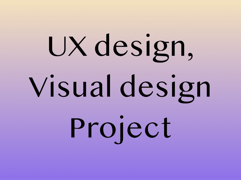 Cover image for UX design, Visual design Project