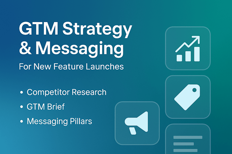 Cover image for Go-To-Market Strategy & Messaging for SaaS Feature Launch
