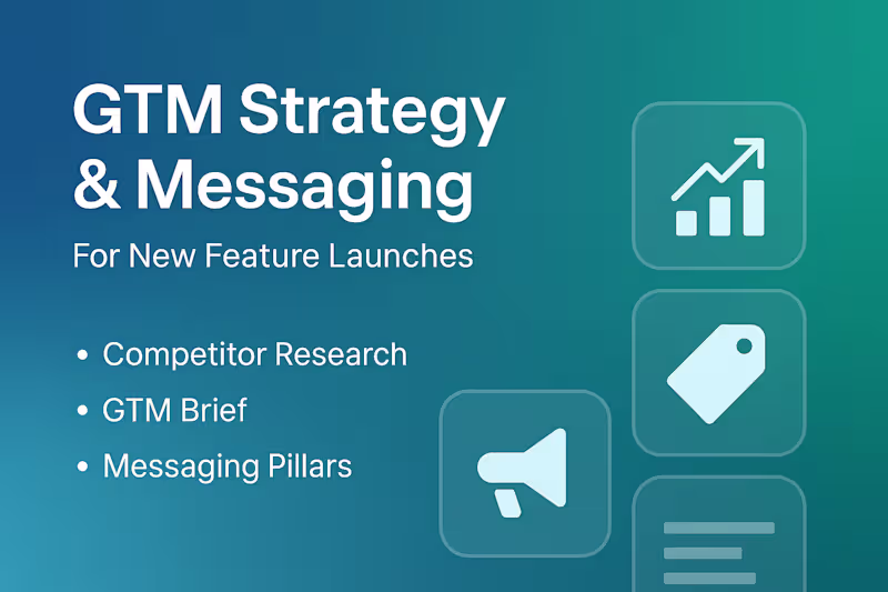 Cover image for Go-To-Market Strategy & Messaging for SaaS Feature Launch