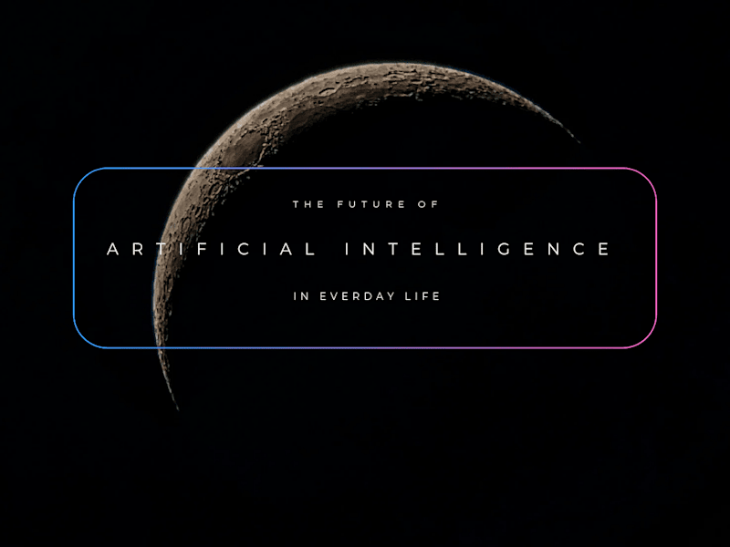 Cover image for The Future of AI in Everyday Life