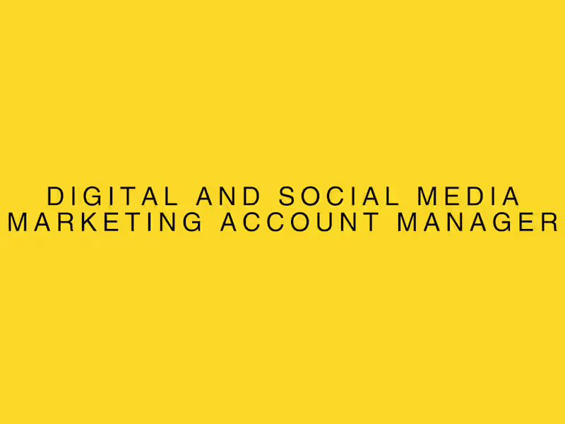 Cover image for Digital and Social Media Marketing Account Manager