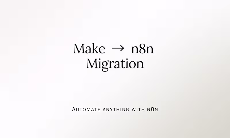 Cover image for Make.com to n8n Migration
