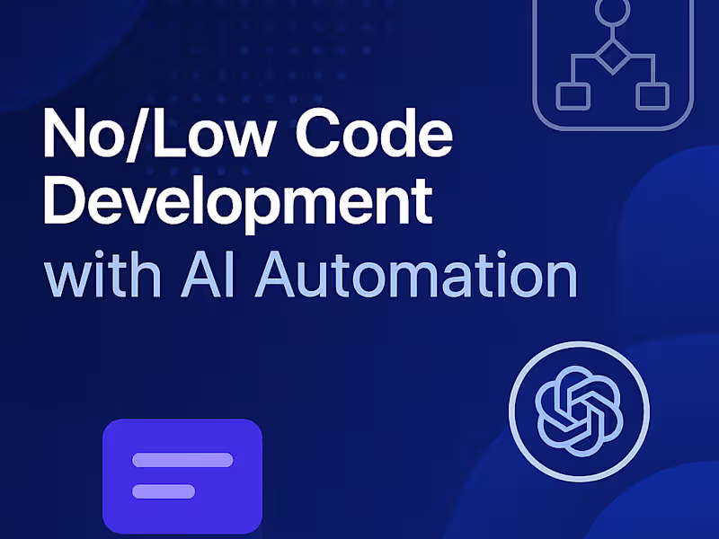 Cover image for No/Low Code Development with AI Automation