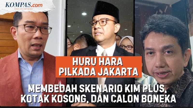 Cover image for Pilkada Jakarta Penuh Skenario, dari Jegal Anies, Kotak Kosong, 