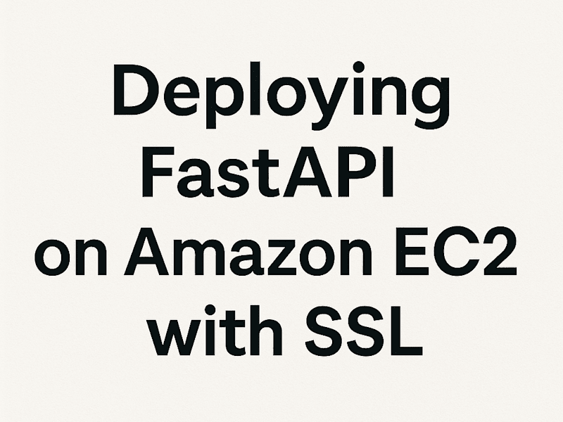 Cover image for Deploying FastAPI on Amazon EC2 with SSL