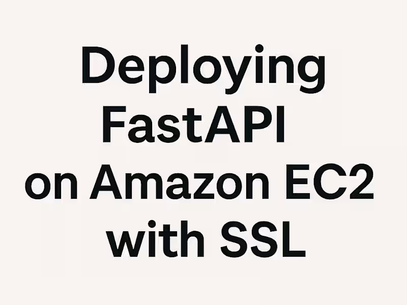 Cover image for Deploying FastAPI on Amazon EC2 with SSL