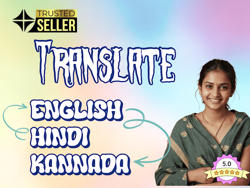 Cover image for I will Translate English to Hindi or Kannada and vice versa.