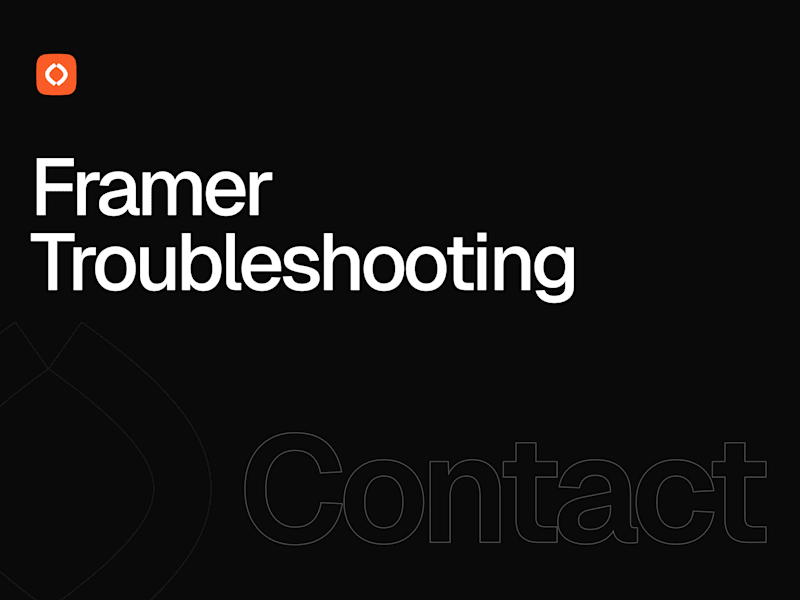 Cover image for Framer Troubleshooting 