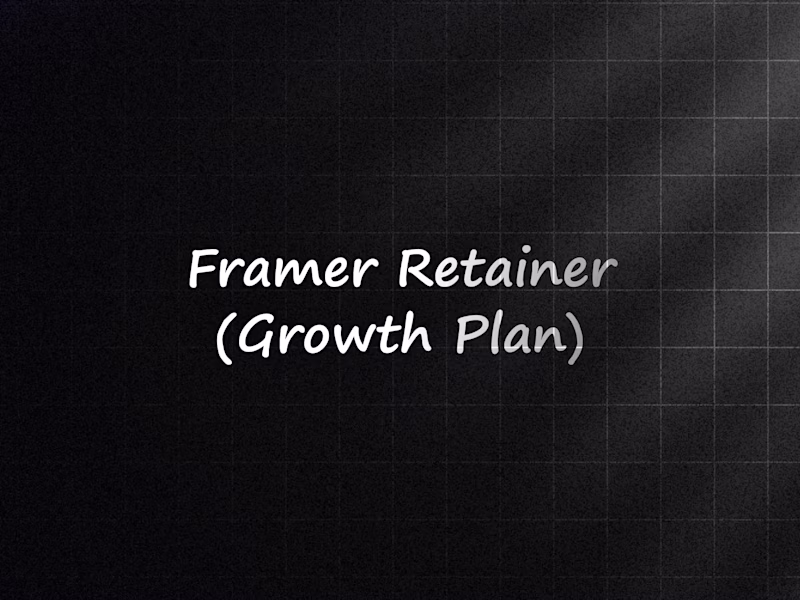 Cover image for Framer Retainer (Growth Plan)