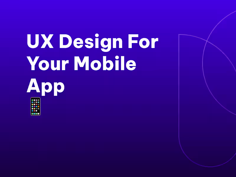 Cover image for UX Design for your Mobile App