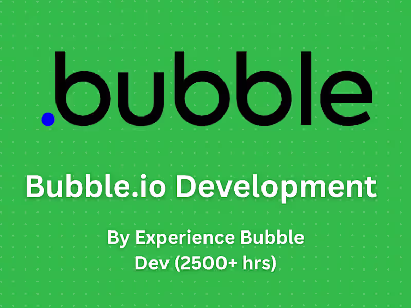 Cover image for Bubble.io Development By Experienced Bubble Dev