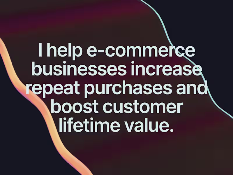 Cover image for I increase Customer Lifetime Value for Ecommerce Brands