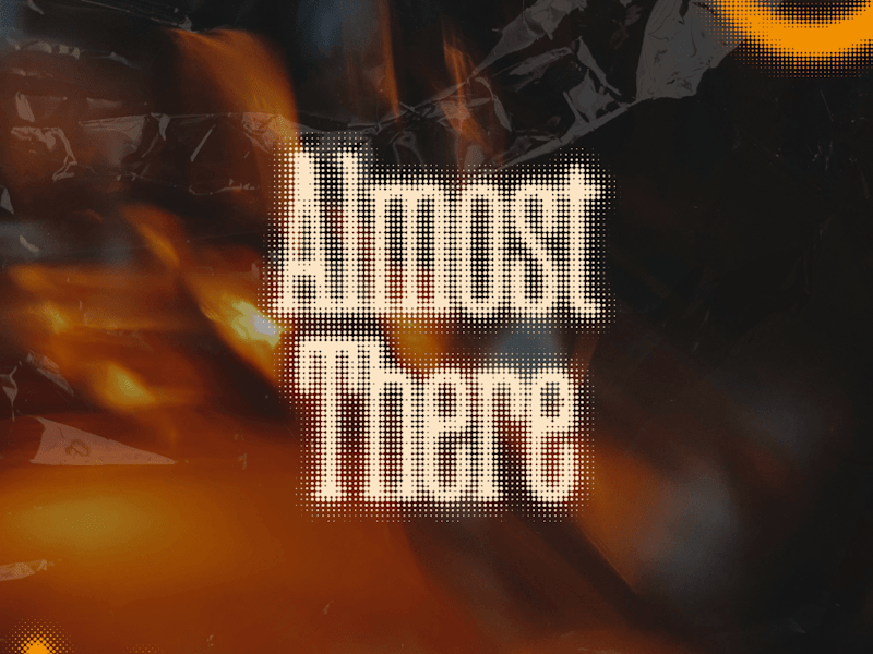 Cover image for Almost There - Mindset and Growth Podcast and Personal Brand