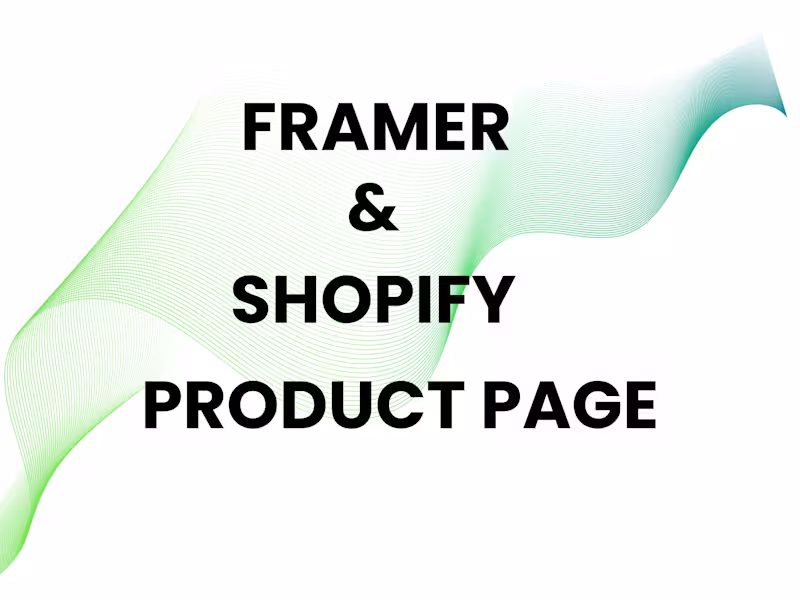 Cover image for High-Converting Product Page Design for Framer + Shopify Store.
