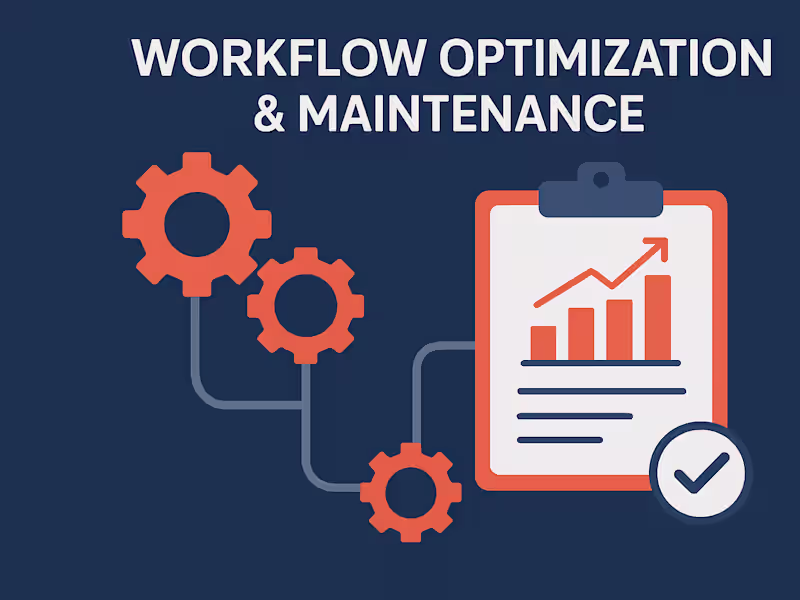 Cover image for Workflow Optimization & Maintenance