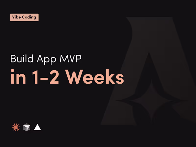 Cover image for Build Product MVP in 1-2 weeks with Vibe Coding