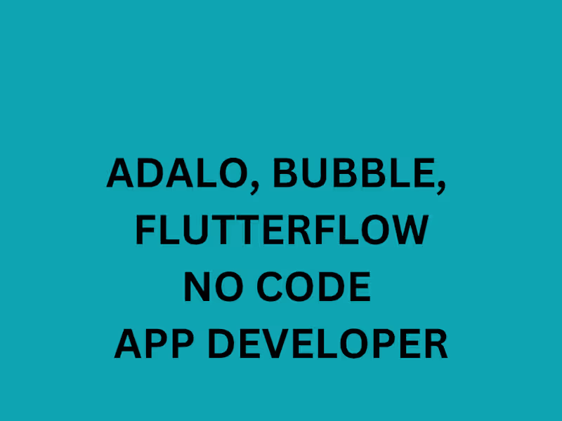 Cover image for I will build mobile & web app with adalo, bubble, flutterflow