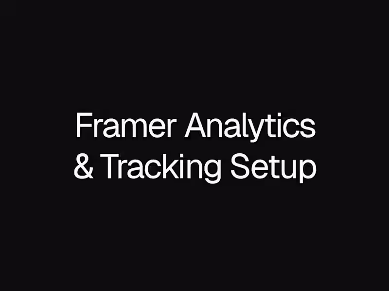 Cover image for Framer Analytics & Tracking Setup