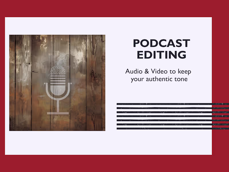 Cover image for Podcast Editing | Audio & Video to Keep Your Authentic Tone